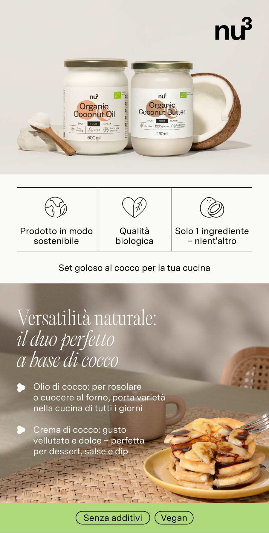 Due barattoli di olio e burro di cocco. Scritta: nu3 Organic Coconut Oil e Butter. Cocco accanto.